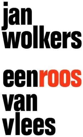Book cover for Een roos van vlees by Jan Wolkers Book cover for Een roos van vlees by Jan Wolkers