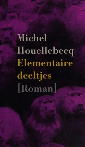 Cover of 'Elementaire deeltjes' by Michel Houellebecq