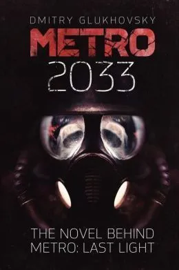 Book cover for Metro 2033 (Metro, #1) by Dmitry Glukhovsky Book cover for Metro 2033 (Metro, #1) by Dmitry Glukhovsky