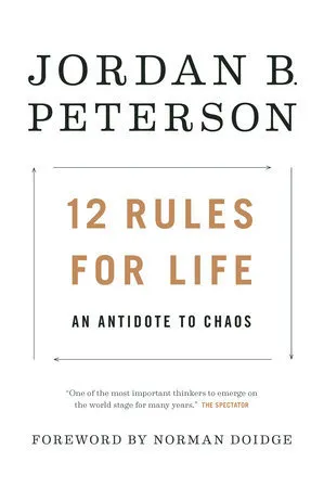 Book cover for 12 Rules for Life: An Antidote to Chaos by Jordan B. Peterson Book cover for 12 Rules for Life: An Antidote to Chaos by Jordan B. Peterson