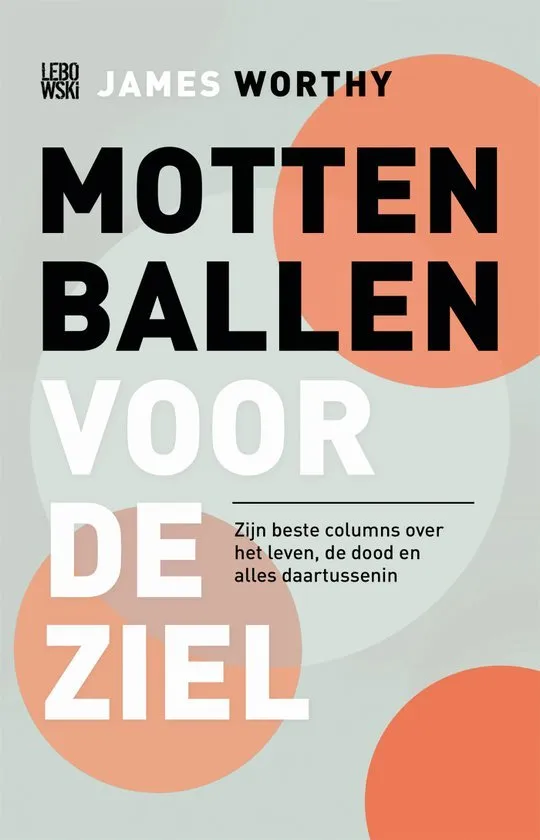Book cover for Mottenballen voor de ziel by James Worthy