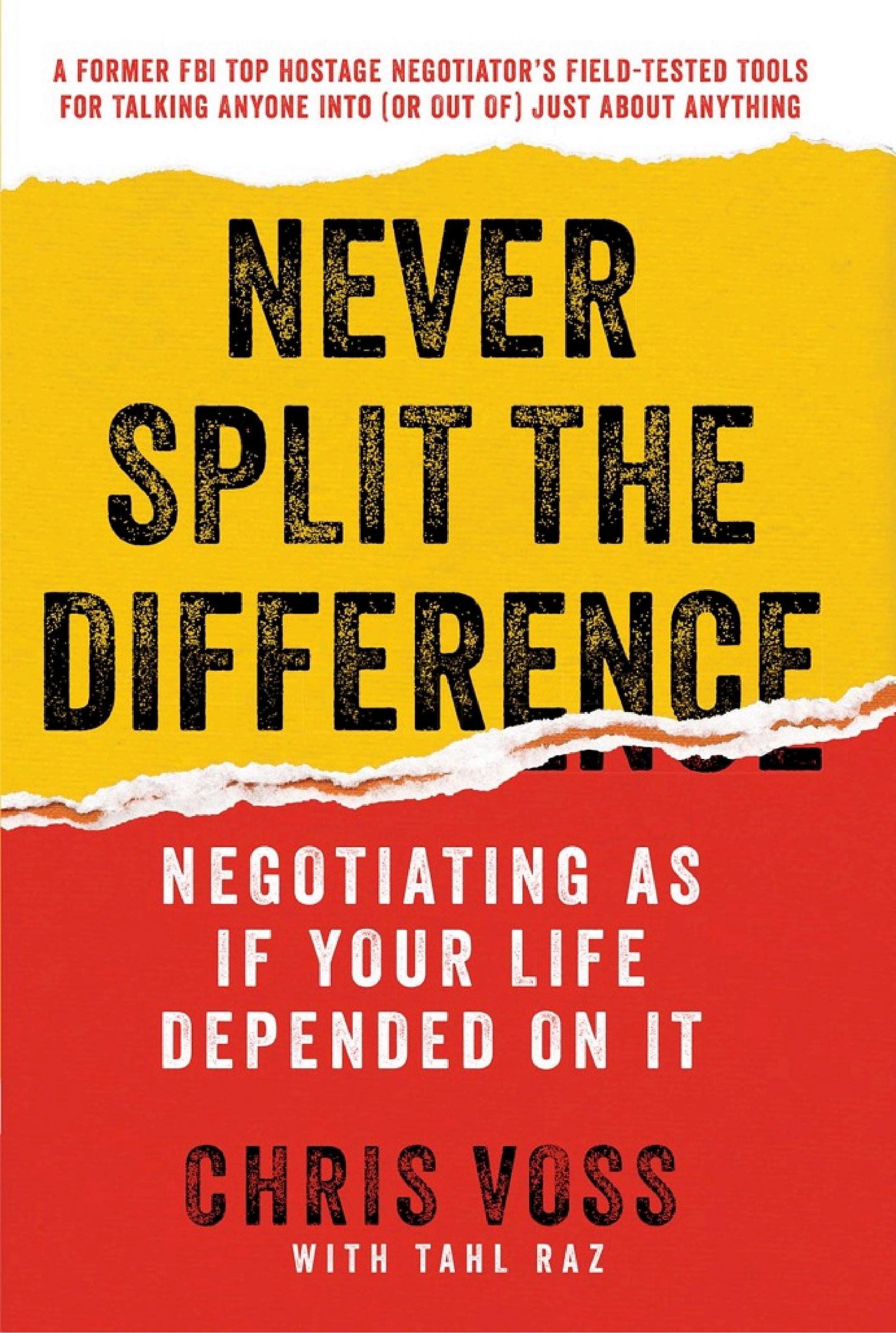 Cover of 'Never Split the Difference: Negotiating As If Your Life Depended On It' by Chris Voss