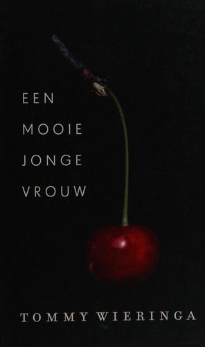 Cover of 'Een mooie jonge vrouw' by Tommy Wieringa