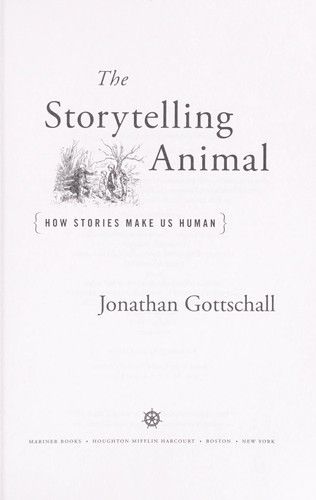 Cover of 'The Storytelling Animal: How Stories Make Us Human' by Jonathan Gottschall