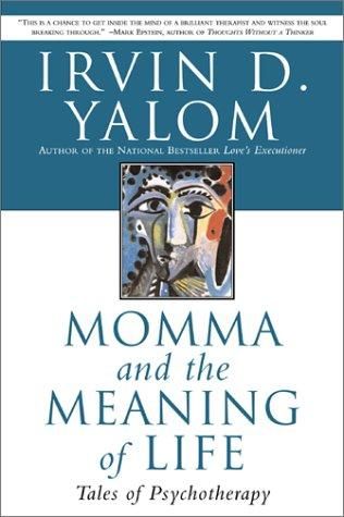 Cover of 'Momma and the Meaning of Life: Tales of Psychotherapy' by Irvin D. Yalom