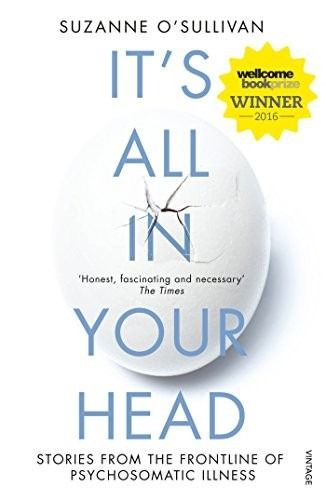 Cover of 'It's All in Your Head' by Suzanne O'Sullivan