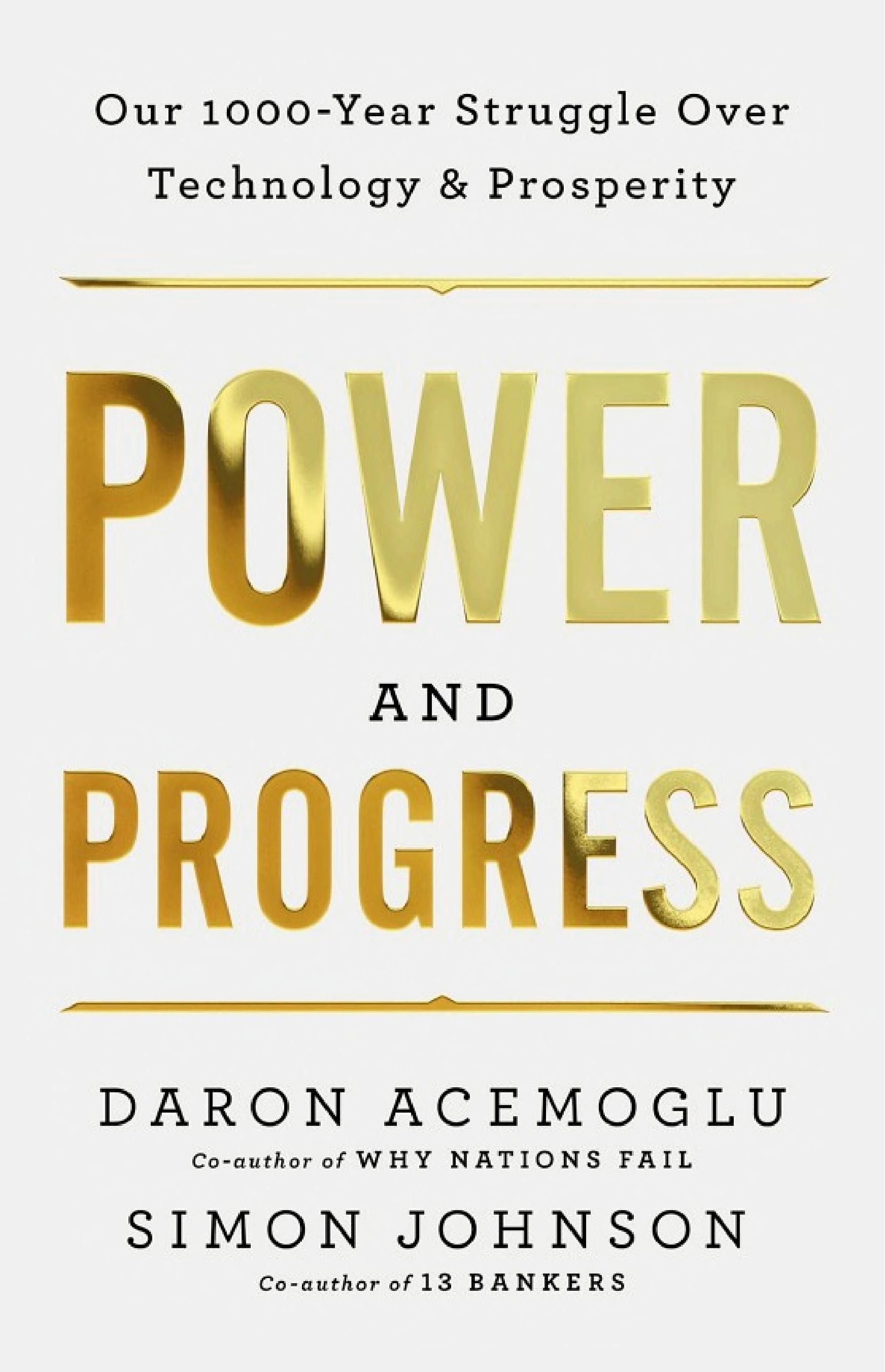 Cover of 'Power and Progress: Our Thousand-Year Struggle Over Technology and Prosperity' by Simon Johnson