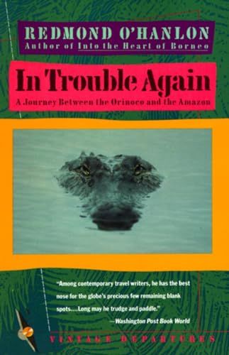 Cover of 'In Trouble Again: A Journey Between the Orinoco and the Amazon' by Redmond O'Hanlon