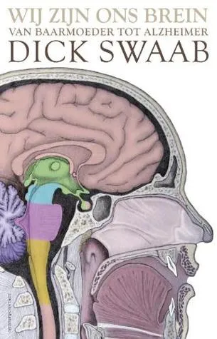 Book cover for Wij zijn ons brein: van baarmoeder tot Alzheimer by Dick Swaab