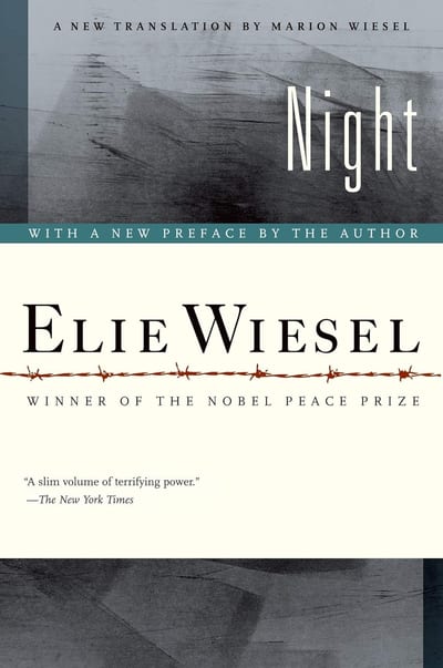 Cover of 'Night' by Elie Wiesel, Marion Wiesel (Translator), François Mauriac (Foreword) Cover of 'Night' by Elie Wiesel, Marion Wiesel (Translator), François Mauriac (Foreword)